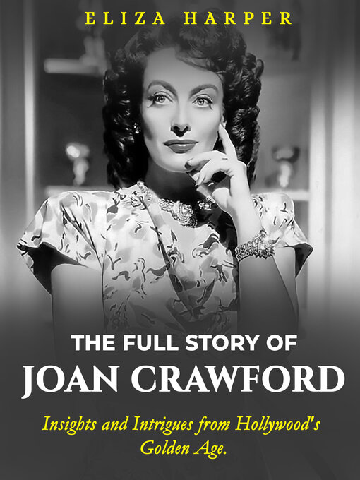 Title details for The full story of joan crawford by Eliza Harper - Available